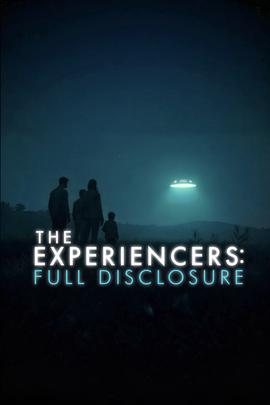 The Experiencers: Full Disclosure